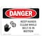 Signmission OSHA, Keep Hands Clear While Belt Is In Motion, 10in X 7in Rigid Plastic, 7" W, 10" L, Landscape OS-DS-P-710-L-1393 - alternate 1